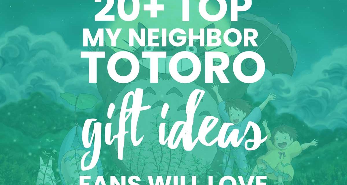 20+ Top My Neighbor Totoro Gift Ideas Fans Will Love