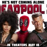 Deadpool 2 Review BABY!